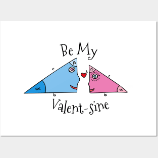 Be My Valent-sine Posters and Art